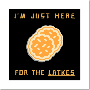 I'm just here for the latkes Posters and Art